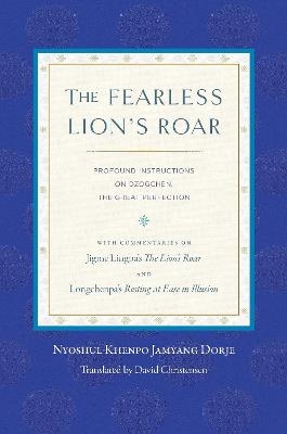 The Fearless Lion's Roar - Nyoshul Khenpo