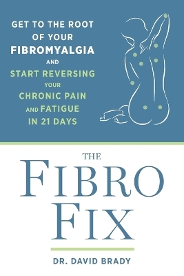 The Fibro Fix - David M. Brady