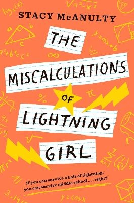 The Miscalculations of Lightning Girl - Stacy McAnulty