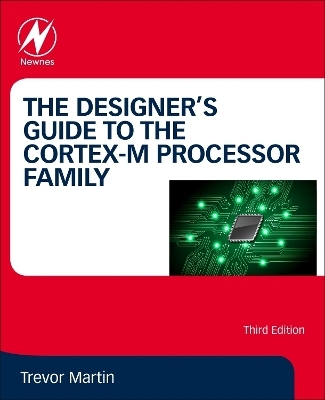 The Designer's Guide to the Cortex-M Processor Family - Trevor Martin