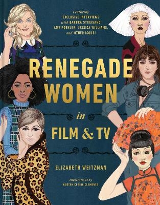 Renegade Women - Elizabeth Weitzman, Austen Claire Clements