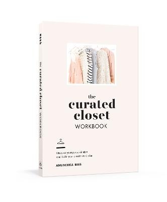 The Curated Closet Workbook - Anuschka Rees