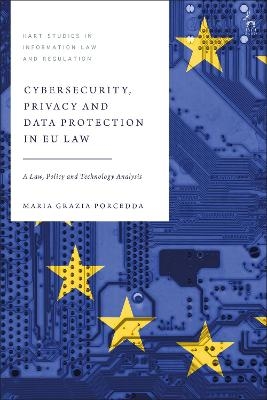 Cybersecurity, Privacy and Data Protection in EU Law - Dr Maria Grazia Porcedda