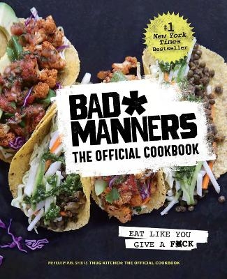 Bad Manners: The Official Cookbook -  Bad Manners, Michelle Davis, Matt Holloway