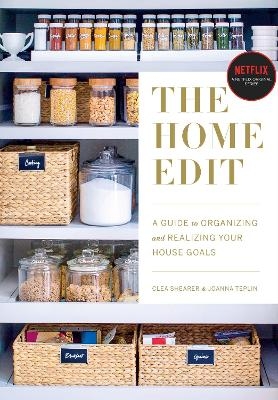 The Home Edit - Clea Shearer, Joanna Teplin