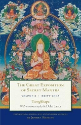 The Great Exposition of Secret Mantra, Volume 2 - H.H. the Fourteenth Dalai Lama; Tsongkhapa; Hopkins, Jeffrey