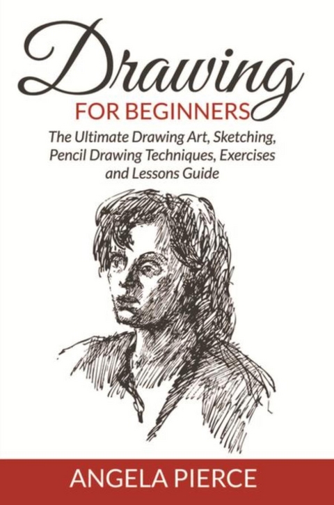 Drawing For Beginners -  Angela Pierce