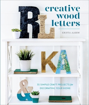 Creative Wood Letters - K Aasen