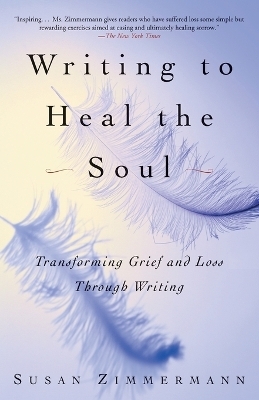 Writing to Heal the Soul - Susan Zimmermann