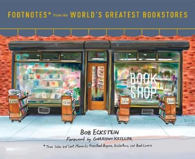 Footnotes from the World's Greatest Bookstores - Bob Eckstein