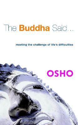 The Buddha Said... -  Osho