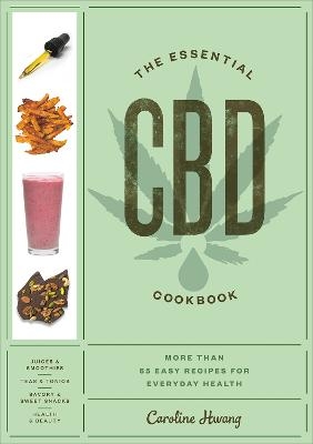 The Essential CBD Cookbook - Caroline Hwang