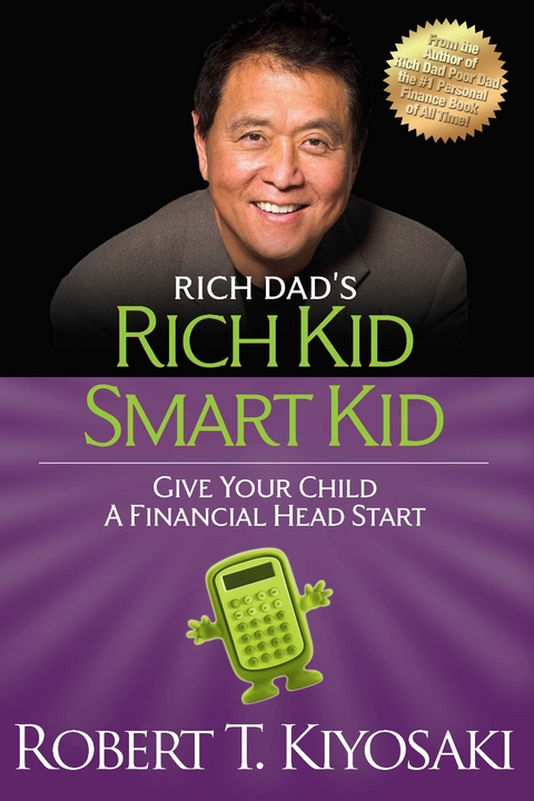 Rich Kid Smart Kid -  Robert T. Kiyosaki