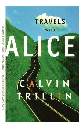 Travels with Alice - Calvin Trillin