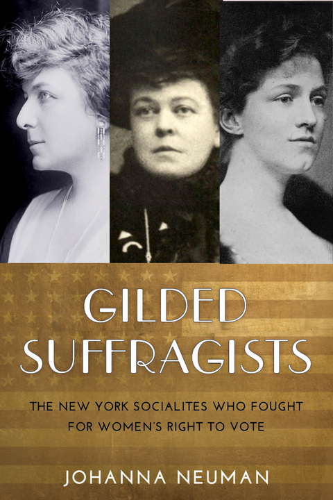 Gilded Suffragists -  Johanna Neuman