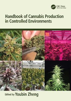 Handbook of Cannabis Production in Controlled Environments - 