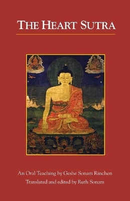 The Heart Sutra - Geshe Sonam Rinchen