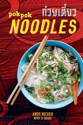 Pok Pok Noodles - Andy Ricker