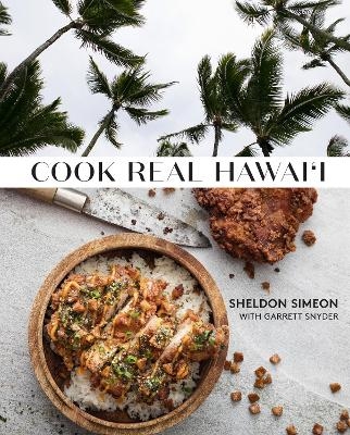 Cook Real Hawai'i - Sheldon Simeon, Garrett Synder