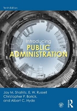 Introducing Public Administration - Shafritz, Jay M.; Russell, E. W.; Borick, Christopher P.; Hyde, Albert C.