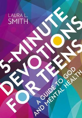 5-Minute Devotions for Teens - Laura L. Smith