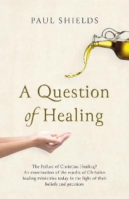 A Question of Healing - Paul Shields