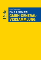 Praxisleitfaden GmbH-Generalversammlung - Bernhard Gonaus, Gerald Schmidsberger