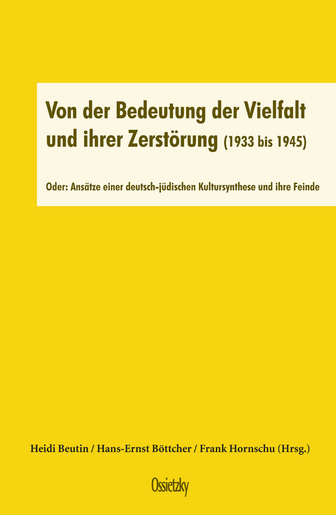 Von der Bedeutung der Vielfalt und ihrer Zerstörung (1933 bis 1945) - 