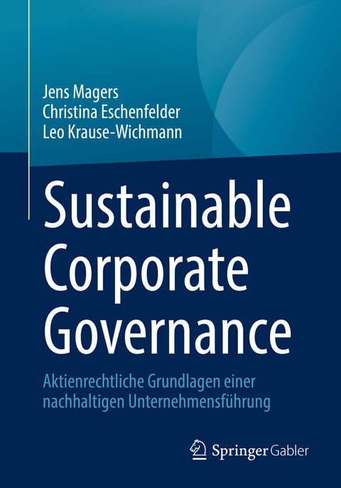 Sustainable Corporate Governance - Jens Magers, Christina Eschenfelder, Leo Krause-Wichmann