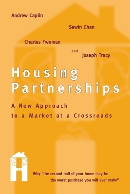 Housing Partnerships - Andrew Caplin, Sewin Chan, Charles Freeman, Joseph Tracy