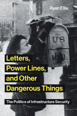 Letters, Power Lines, and Other Dangerous Things - Ryan Ellis