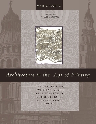 Architecture in the Age of Printing - Mario Carpo