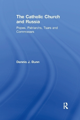 The Catholic Church and Russia - Dennis J. Dunn