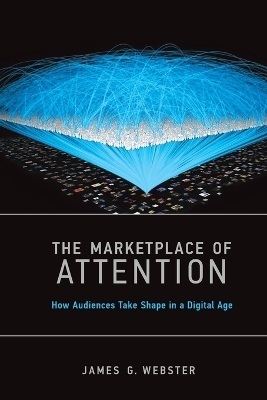 The Marketplace of Attention - James G. Webster