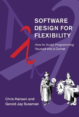 Software Design for Flexibility - Chris Hanson, Gerald Jay Sussman