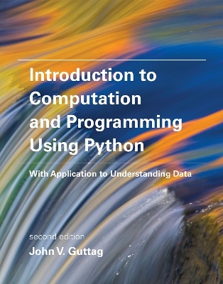 Introduction to Computation and Programming Using Python - John V. Guttag