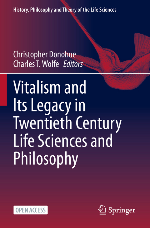 Vitalism and Its Legacy in Twentieth Century Life Sciences and Philosophy - 