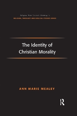 The Identity of Christian Morality - Ann Marie Mealey