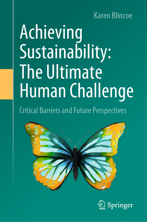 Achieving Sustainability: The Ultimate Human Challenge - Karen Blincoe