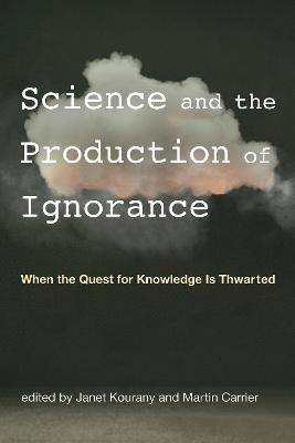 Science and the Production of Ignorance - 