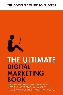 The Ultimate Digital Marketing Book - Nick Smith, Jane Heaton