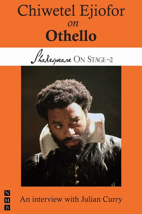 Chiwetel Ejiofor on Othello (Shakespeare On Stage) -  Chiwetel Ejiofor,  Julian Curry