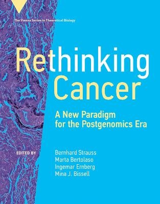 Rethinking Cancer - Bernhard Strauss, Marta Bertolaso