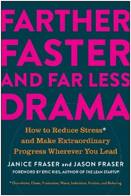 Farther, Faster, and Far Less Drama - Janice Fraser, Jason Fraser