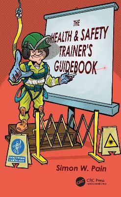 The Health and Safety Trainer’s Guidebook - Simon Watson Pain