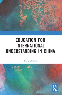 Education for International Understanding in China - Rong Zhang