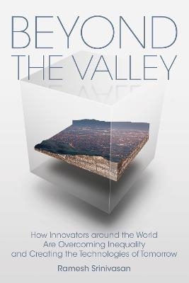 Beyond the Valley - Ramesh Srinivasan