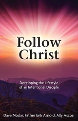 Follow Christ - Ally Ascosi Dave Nodar Father Erik Arnold