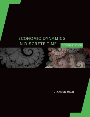 Economic Dynamics in Discrete Time - Jianjun Miao