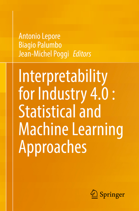 Interpretability for Industry 4.0 : Statistical and Machine Learning Approaches - 